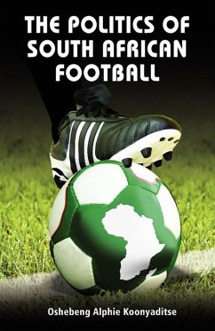 Cover Koonyaditse: The Politics of South African Footbal (eBook, ePUB)