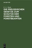 Die Preussischen Gesetze zum Schutze der Forsten und Forstbeamten (eBook, PDF)