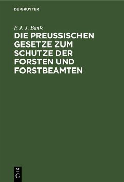 Cover Die Preussischen Gesetze zum Schutze der Forsten und Forstbeamten (eBook, PDF)