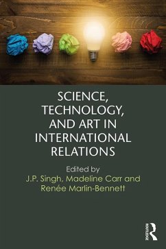 Science, Technology, and Art in International Relations (eBook, ePUB)