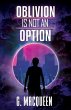 Oblivion Is Not An Option (eBook, ePUB) - Bild 1