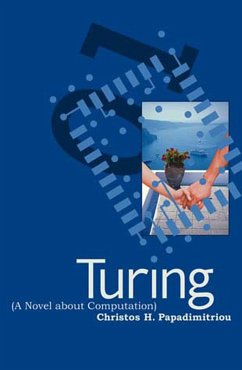 Turing (A Novel about Computation) (eBook, ePUB) - Papadimitriou, Christos H.