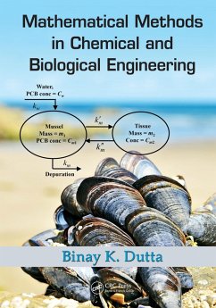 Mathematical Methods in Chemical and Biological Engineering (eBook, ePUB) - Dutta, Binay Kanti