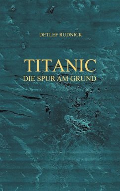 Titanic (eBook, ePUB) - Rudnick, Detlef