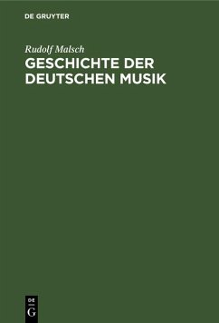 Geschichte der deutschen Musik (eBook, PDF) - Malsch, Rudolf