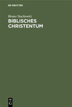 Biblisches Christentum (eBook, PDF) - Stachowitz, Bruno