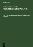 Colonisations-Politik und Colonisations-Technik (eBook, PDF)