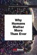 Why Humans Matter More Than Ever... - Bild 1