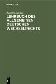 Lehrbuch des allgemeinen deutschen Wechselrechts (eBook, PDF)