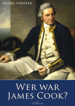 Georg Forster: Wer war James Cook? (eBook, ePUB) - Forster, Georg