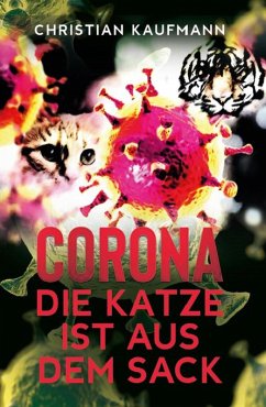 Corona: Die Katze ist aus dem Sack (eBook, ePUB) - Kaufmann, Christian