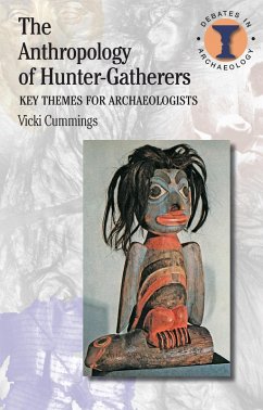 The Anthropology of Hunter-Gatherers (eBook, ePUB) - Cummings, Vicki