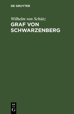 Graf von Schwarzenberg (eBook, PDF) - Schütz, Wilhelm von