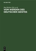 Vom Werden des deutschen Geistes (eBook, PDF) Vom Werden des deutschen Geistes (eBook, PDF)