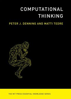 Computational Thinking (eBook, ePUB) - Denning, Peter J.; Tedre, Matti