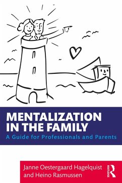 Mentalization in the Family (eBook, ePUB) - Oestergaard Hagelquist, Janne; Rasmussen, Heino