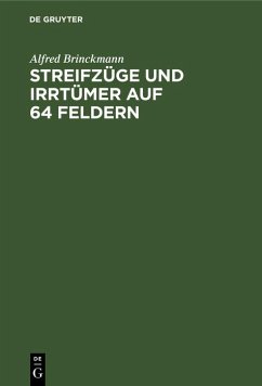 Streifzüge und Irrtümer auf 64 Feldern (eBook, PDF) - Brinckmann, Alfred
