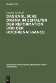 Das englische Drama im Zeitalter der Reformation und der Hochrenaissance (eBook, PDF)