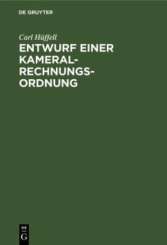 Entwurf einer Kameral-Rechnungs-Ordnung (eBook, PDF) - Hüffell, Carl