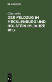 Der Feldzug in Mecklenburg und Holstein im Jahre 1813 (eBook, PDF)
