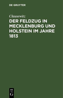 Der Feldzug in Mecklenburg und Holstein im Jahre 1813 (eBook, PDF) - Clausewitz