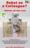 Robot as a Colleague? No Fear of Job Loss (eBook, ePUB)