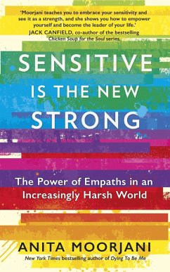 Sensitive is the New Strong (eBook, ePUB) - Moorjani, Anita