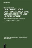 Der christliche Gottesglaube, seine Vorgeschichte und Urgeschichte (eBook, PDF)