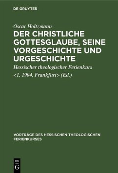 Cover Der christliche Gottesglaube, seine Vorgeschichte und Urgeschichte (eBook, PDF)