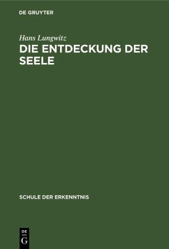 Die Entdeckung der Seele (eBook, PDF) - Lungwitz, Hans