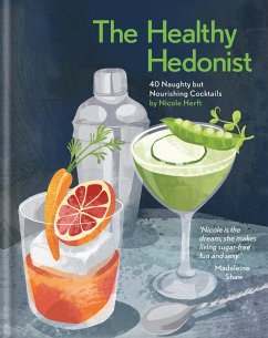 Cover The Healthy Hedonist: 40 Naughty but Nourishing Cocktails (eBook, ePUB)