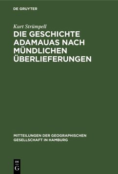 Die Geschichte Adamauas nach mündlichen Überlieferungen (eBook, PDF) - Strümpell, Kurt