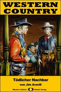 Cover WESTERN COUNTRY 347: Tödlicher Nachbar (eBook, ePUB)