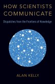 How Scientists Communicate (eBook, PDF) How Scientists Communicate (eBook, PDF)