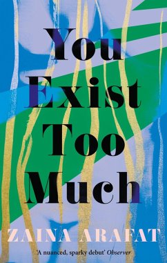 You Exist Too Much (eBook, ePUB) - Arafat, Zaina