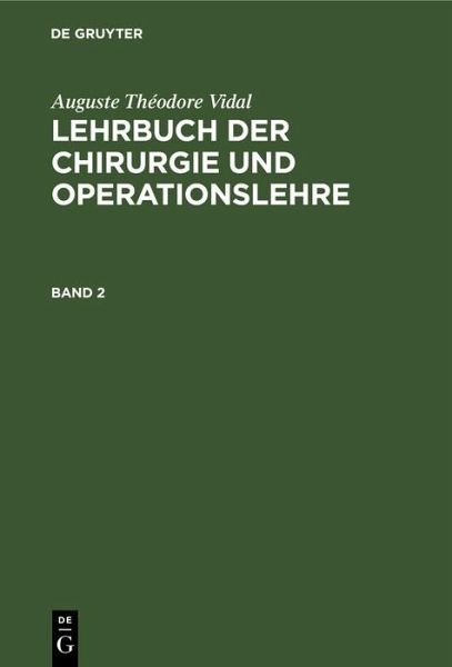 Auguste Théodore Vidal: Lehrbuch der Chirurgie und Operationslehre. Band 2 (eBook, PDF)