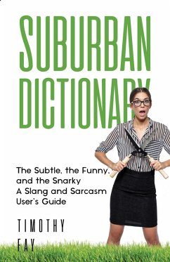 Suburban Dictionary (The Winking Words Series, #1) (eBook, ePUB) - Fay, Timothy