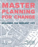 Masterplanning for Change (eBook, ePUB) Masterplanning for Change (eBook, ePUB)