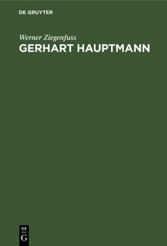 Gerhart Hauptmann (eBook, PDF) - Ziegenfuss, Werner