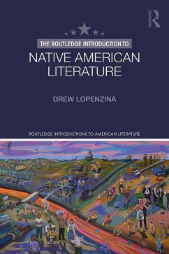 The Routledge Introduction to Native American Literature (eBook, PDF) - Lopenzina, Drew