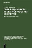 Über Raumkurven in der Möbius'schen Geometrie (eBook, PDF) Über Raumkurven in der Möbius'schen Geometrie (eBook, PDF)