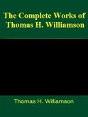 The Complete Works of Thomas H. Williamson (eBook, ePUB)