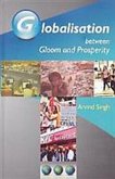 Globalisation Between Gloom And Prosperity (eBook, ePUB) Globalisation Between Gloom And Prosperity (eBook, ePUB)