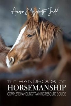 The Handbook of Horsemanship (eBook, ePUB) - Judd, Anna Elizabeth
