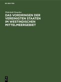 Das Vordringen der Vereinigten Staaten im westindischen Mittelmeergebiet (eBook, PDF)