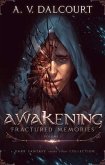 Awakening Fractured Memories Volume 01 (eBook, ePUB)