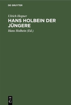 Hans Holbein der Jüngere (eBook, PDF) - Hegner, Ulrich