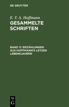 Erzählungen aus Hoffmann's letzen Lebensjahren (eBook, PDF) - Hoffmann, E. T. A.