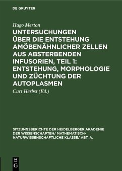 Cover Untersuchungen über die Entstehung amöbenähnlicher Zellen aus absterbenden Infusorien, Teil 1: Entstehung, Morphologie und Züchtung der Autoplasmen (eBook, PDF)
