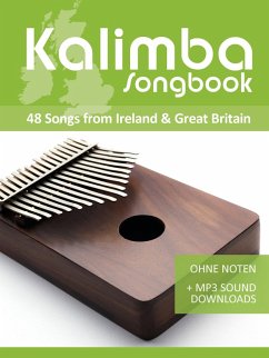 Kalimba 10/17 Liederbuch - 48 Songs from Ireland & Great Britain (eBook, ePUB) - Boegl, Reynhard; Schipp, Bettina